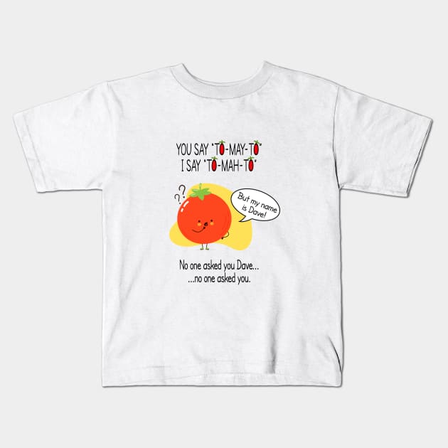 Tomayto Tomahto Kids T-Shirt by Printadorable